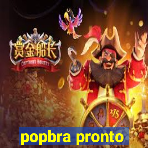 popbra pronto